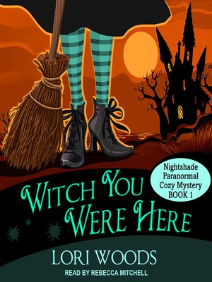 cover image of Witch You Were Here
